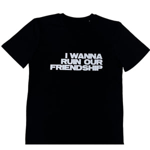 I WANNA RUIN OUR FRIENDSHIP  - T Shirt